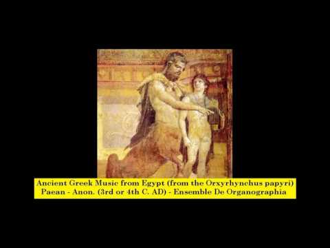 Ancient Greek Music from Egypt (from the Orxyrhynchus papyri) - Paean - Anon. (3rd or 4th C. AD)