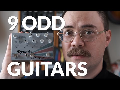 9 Odd Guitars into Empress Effects Reverb