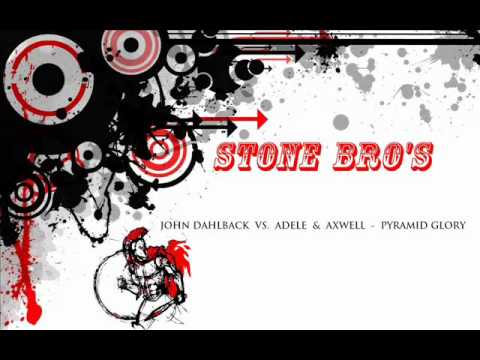 John Dahlback vs. Adele & Axwell - Pyramid Glory (Paul Klyde & Ben Roofi Bootleg)