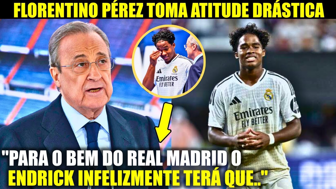 🚨EITA! OLHA A POLÊMICA ATITUDE DO FLORENTINO PÉREZ SOBRE O ENDRICK QUE IRRITOU A TODOS!
