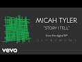 Micah Tyler - Story I Tell (Audio)