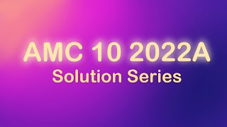 AMC 10 2022 A Question 16 Quick Solution Explained!