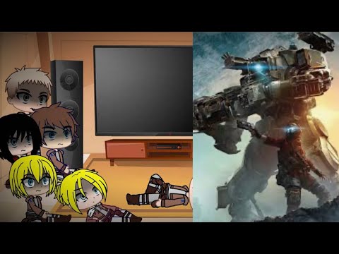 Aot react to titanfall 1 and 2 trailers
