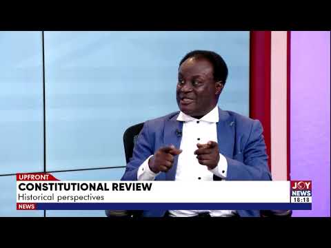 Constitutional review: Historical Perspective | UPfront with Blessed Sogah (5-8-26)