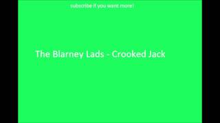 Irish Drinking Songs- The Blarney Lads - Crooked Jack
