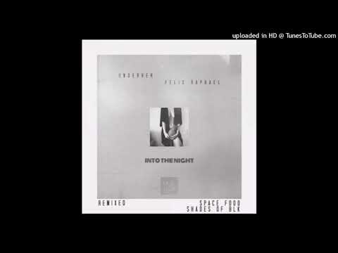 UNDERHER, Felix Raphael - Into The Night (Space Food Remix)