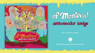 of Montreal - ambassador bridge [OFFICIAL AUDIO]