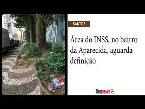 #Santos Área do INSS aguarda definição