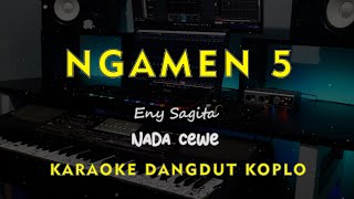 Download lagu NGAMEN 5 // Eny Sagita // KARAOKE DANGDUT KOPLO NADA CEWE ( FEMALE ) mp3 Download lagu NGAMEN 5 // Eny Sagita // KARAOKE DANGDUT KOPLO NADA CEWE ( FEMALE ) mp3