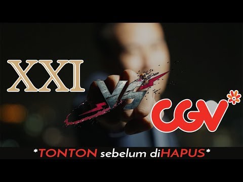 Xxi atau cgv jangan sembarangan pilih bioskop mana yang terbaik