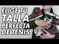 Elige tu talla CORRECTA de Tenis y compra por internet! TRUCOS Y TIPS!