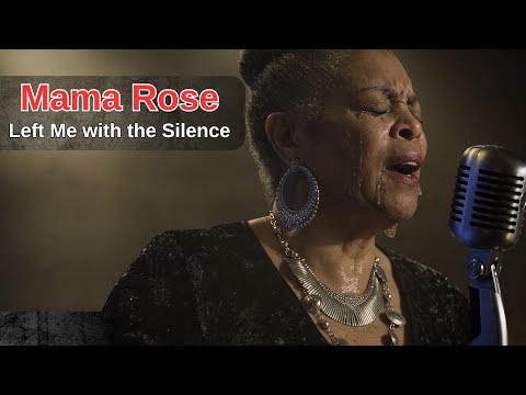 Mama Rose – Left Me with the Silence | Deep Soulful Blues Ballad