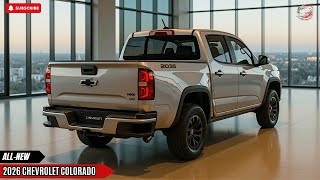 2026 Chevrolet Colorado Unveiled - What’s New, What’s Improved !