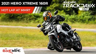 Hero Xtreme 160R – Hot Lap At MMRT | Best Lap & Top Speed by Vikrant Singh | BikeWaleTrack Day 2021