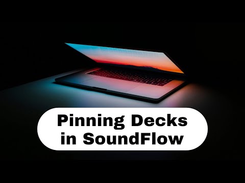 Pinning Decks in SoundFlow