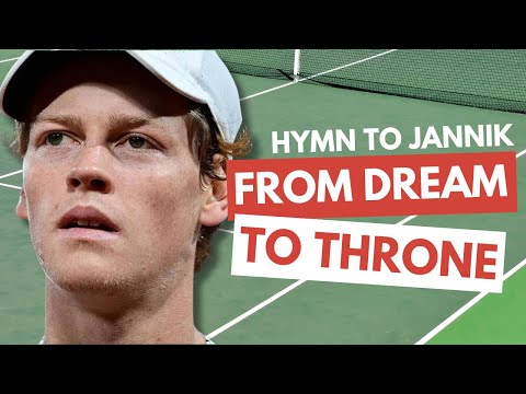 From Dream to Throne - Hymn To Jannik Sinner