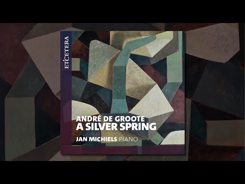 Jan Michiels: A Silver Spring for Piano Solo