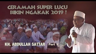 Download lagu Ceramah lucu KH. Abdullah Sattar terbaru 2019, Part 1 mp3