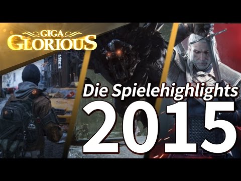 GIGA Glorious: Die Spielehighlights 2015