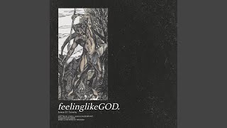 feelinglikeGOD. - Radio Edit Music Video
