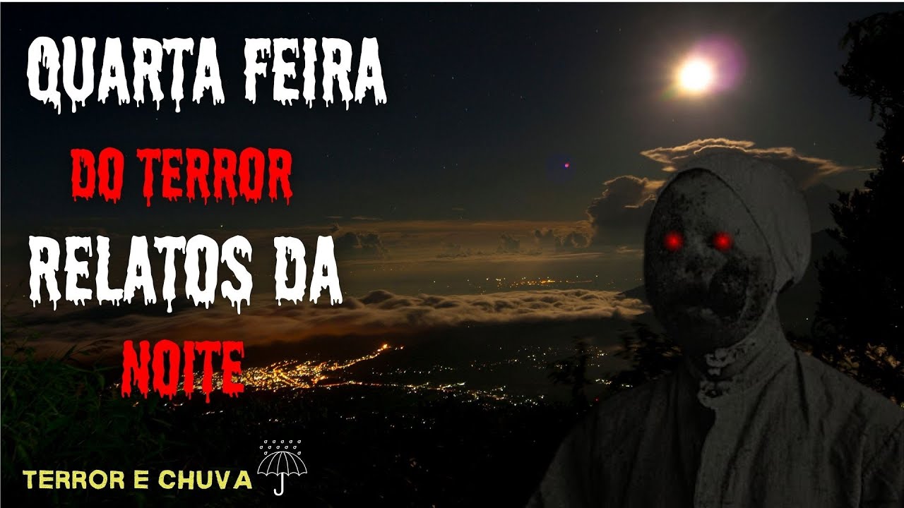 Relatos de Terror ao som  de Chuva ( EP 445/Terça Feira do Terror Relatos da Noite)