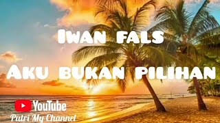 Download lagu IWAN FALS - aku bukan pilihan ( Lirik Lagu ) | mp3