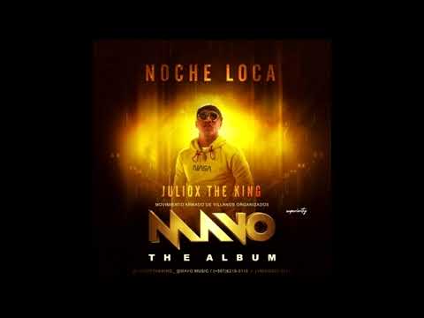 Juliox The King - Noche Loca (Mavo The Album)