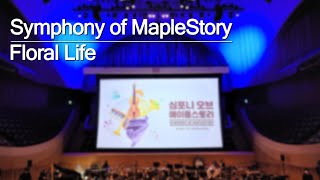 Floral Life | 「심포니 오브 메이플스토리 (Symphony of MapleSto