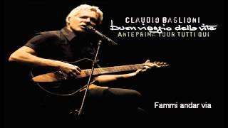 CLAUDIO BAGLIONI / Fammi Andar Via / Anteprima Tour Tutti Qui