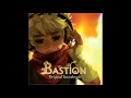 Bastion Soundtrack 1 & 2 - [Get Used to It] [A ...