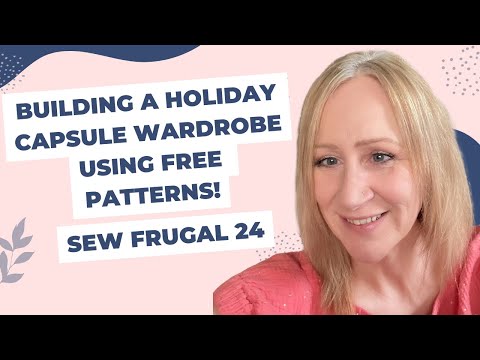 Building a Holiday Capsule Wardrobe for ALL the family using FREE Patterns