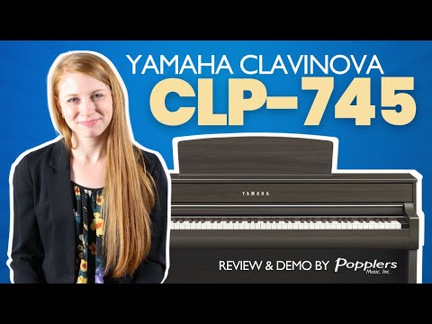Yamaha CLP-745 Clavinova: Upright Digital Piano | Overview & Demo by Jenna from Popplers Music