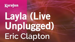 Karaoke Layla (Unplugged (Live)) - Eric Clapton *
