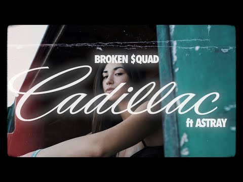 5) BROKEN $QUAD FT ASTRAY - CADILLAC 🚘 (PROD. BY LUSTREES & 4REALXR) [VIDEOCLIP OFICIAL]