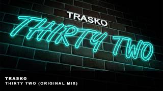 Trasko - Thirty Two (Original Mix) [Electro]