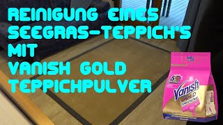 Reinigung eines Seegrassteppich mit Vanish Gold Teppichpulver