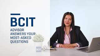 BCIT | Advisor answers your most-asked questions