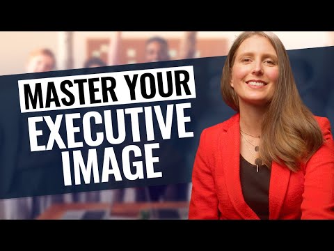 Master Your Executive IMAGE at Work 5 Striking Tips for a Sharper Executive Presence
