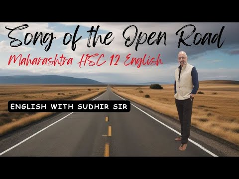 Song of the Open Road by Walt Whitman | Maharashtra HSC 12 English | Yuvakbharati | Sudhir Sir | SWS