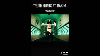 TRuth Hurts Ft . RAKIM- ADDICTIVE