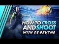 Kevin De Bruyne SHOOTING & CROSSING SECRETS!!
