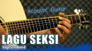 Download lagu LAGU SEKSI - KAPTEN BAND Acoustic Guitar Cover mp3