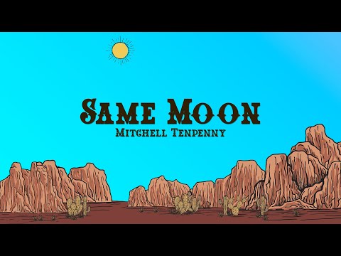 Mitchell Tenpenny - Same Moon (Lyrics)