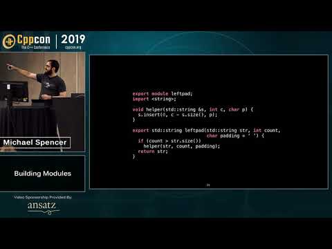 CppCon 2019: Michael Spencer “Building Modules”