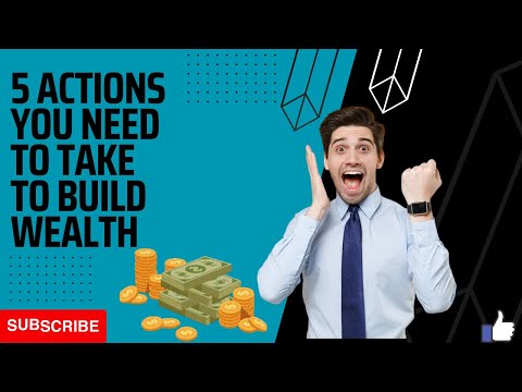 5 Things That Will Make You Wealthy | Money Moves: 5 Actions You Need to Take to Build Wealth