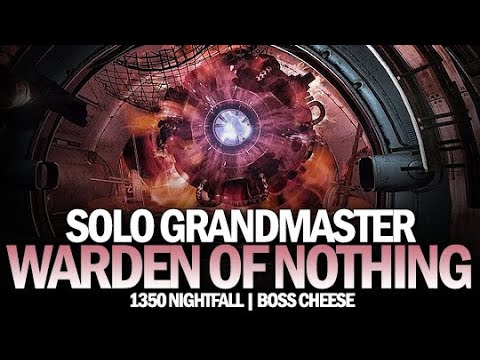 Solo Grandmaster Nightfall Warden of Nothing & Easy Boss Cheese [Destiny 2]