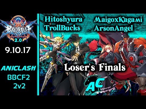 AniClash BBCF2 2v2 - Hitoshyura/TrollBucks vs Maigo/ArsonAngel Loser's Finals - BBCF 2
