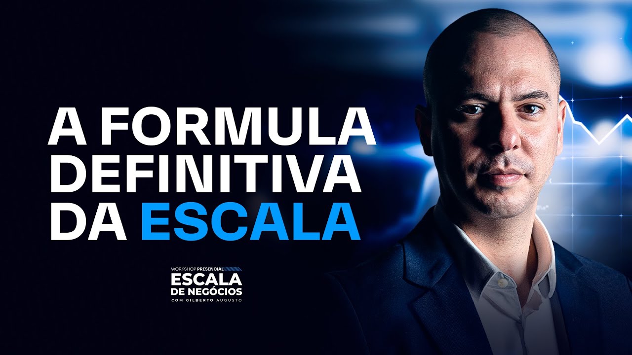 A FORMULA DEFINITIVA DA ESCALA com Gilberto Augusto