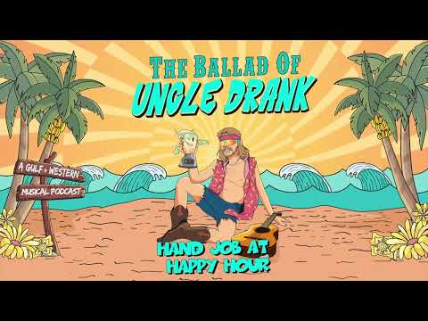 Hand Job at Happy Hour (Official Visualizer) from "The Ballad of Uncle Drank" Podcast Soundtrack