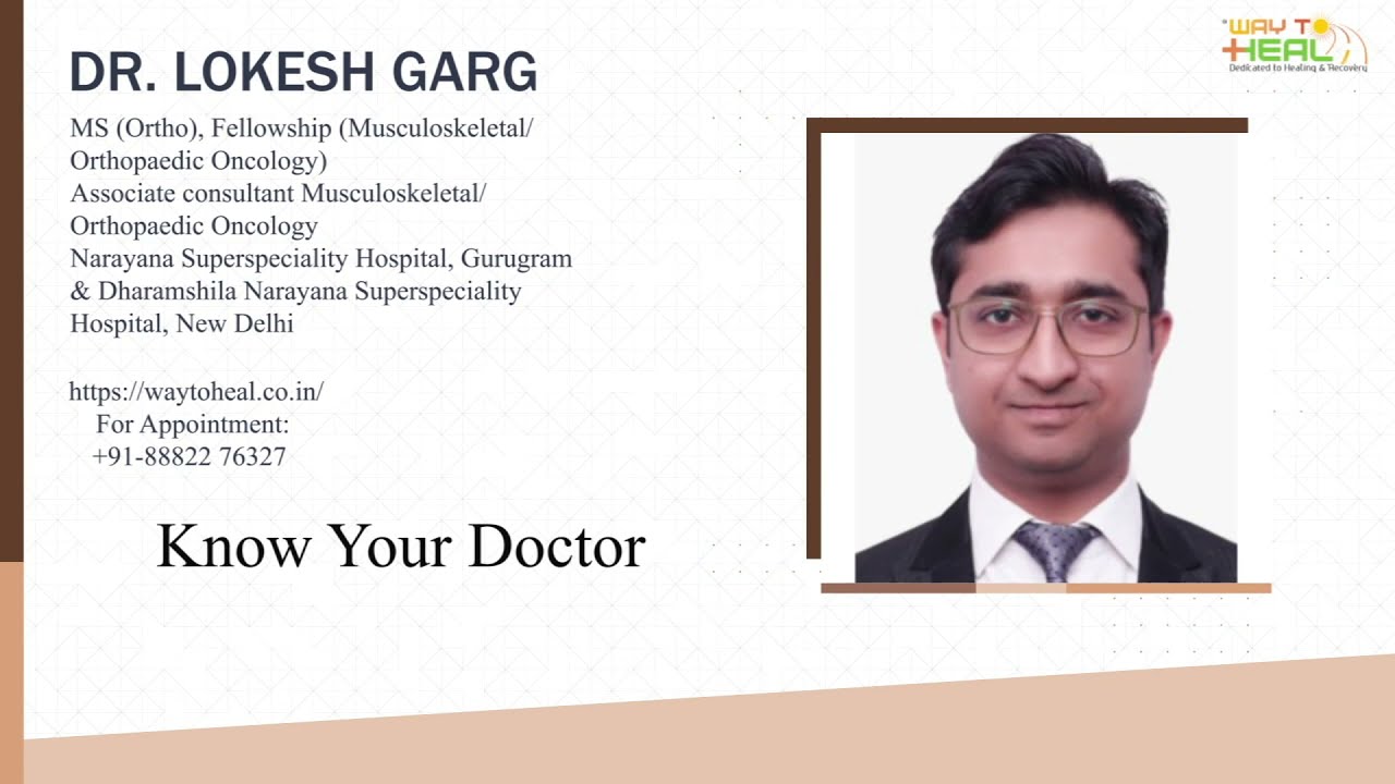 Dr Lokesh Garg (Bone Caner Specialist)Way To Heal